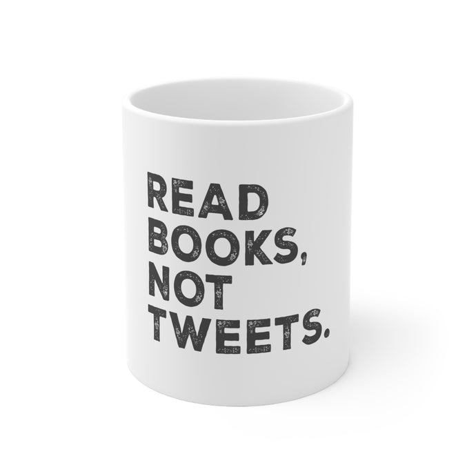 DistinctInk Glossy White Coffee / Tea Mug - Read Books, Not Tweets