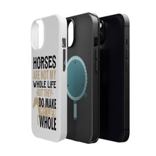 DistinctInk ToughCase for Apple iPhone, Compatible with MagSafe Charging - Horses Make My Life Whole