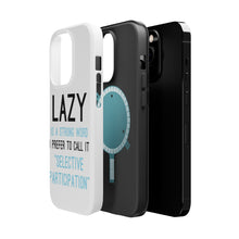 DistinctInk ToughCase for Apple iPhone, Compatible with MagSafe Charging - Lazy - Selective Participation