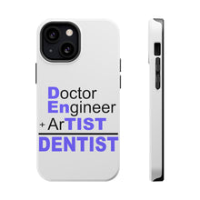 DistinctInk ToughCase for Apple iPhone, Compatible with MagSafe Charging - Doctor Engineer + Artist = Dentist