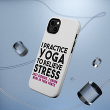 DistinctInk ToughCase for Apple iPhone, Compatible with MagSafe Charging - I Practice Yoga to Relieve Stress Drink Wine