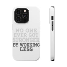 DistinctInk ToughCase for Apple iPhone, Compatible with MagSafe Charging - No One Ever Got Stronger Working Less