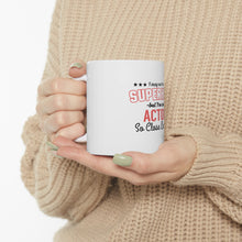 DistinctInk Glossy White Coffee / Tea Mug - May Not Be A Superhero But I'm An Actor