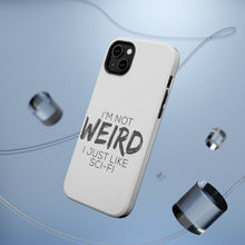 DistinctInk ToughCase for Apple iPhone, Compatible with MagSafe Charging - I'm Not Weird, I Just Like Sci-Fi