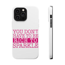 DistinctInk ToughCase for Apple iPhone, Compatible with MagSafe Charging - You Don't Have to be Rich to Sparkle