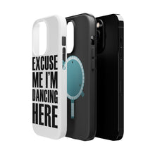 DistinctInk ToughCase for Apple iPhone, Compatible with MagSafe Charging - Excuse Me I'm Dancing Here
