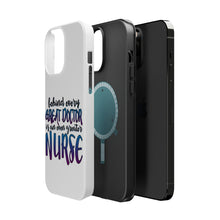 DistinctInk ToughCase for Apple iPhone, Compatible with MagSafe Charging - Behind Every Great Doctor Even Greater Nurse