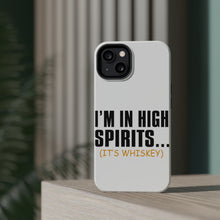 DistinctInk ToughCase for Apple iPhone, Compatible with MagSafe Charging - I'm in High Spirits (It's Whiskey)