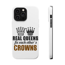 DistinctInk ToughCase for Apple iPhone, Compatible with MagSafe Charging - Real Queens Fix Each Other's Crowns
