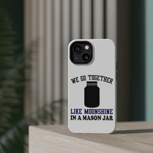 DistinctInk ToughCase for Apple iPhone, Compatible with MagSafe Charging - We Go Together Like Moonshine in a Mason Jar