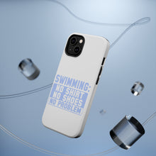 DistinctInk ToughCase for Apple iPhone, Compatible with MagSafe Charging - Swimming No Shirt No Shoes No Problem