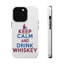 DistinctInk ToughCase for Apple iPhone, Compatible with MagSafe Charging - Keep Calm and Drink Whiskey