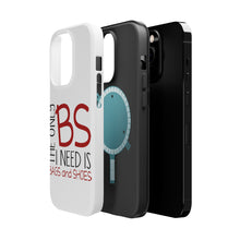 DistinctInk ToughCase for Apple iPhone, Compatible with MagSafe Charging - The Only BS I Need is Bags and Shoes
