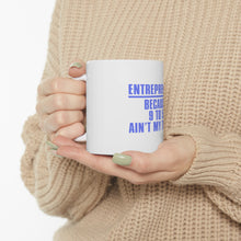 DistinctInk Glossy White Coffee / Tea Mug - Entrepreneur Because 9 to 5 Ain't My Thing