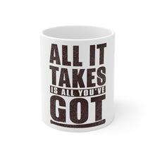 DistinctInk Glossy White Coffee / Tea Mug - All It Takes Is All You've Got Baseball