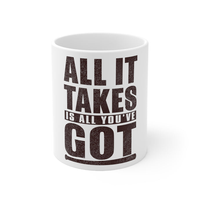 DistinctInk Glossy White Coffee / Tea Mug - All It Takes Is All You've Got Baseball