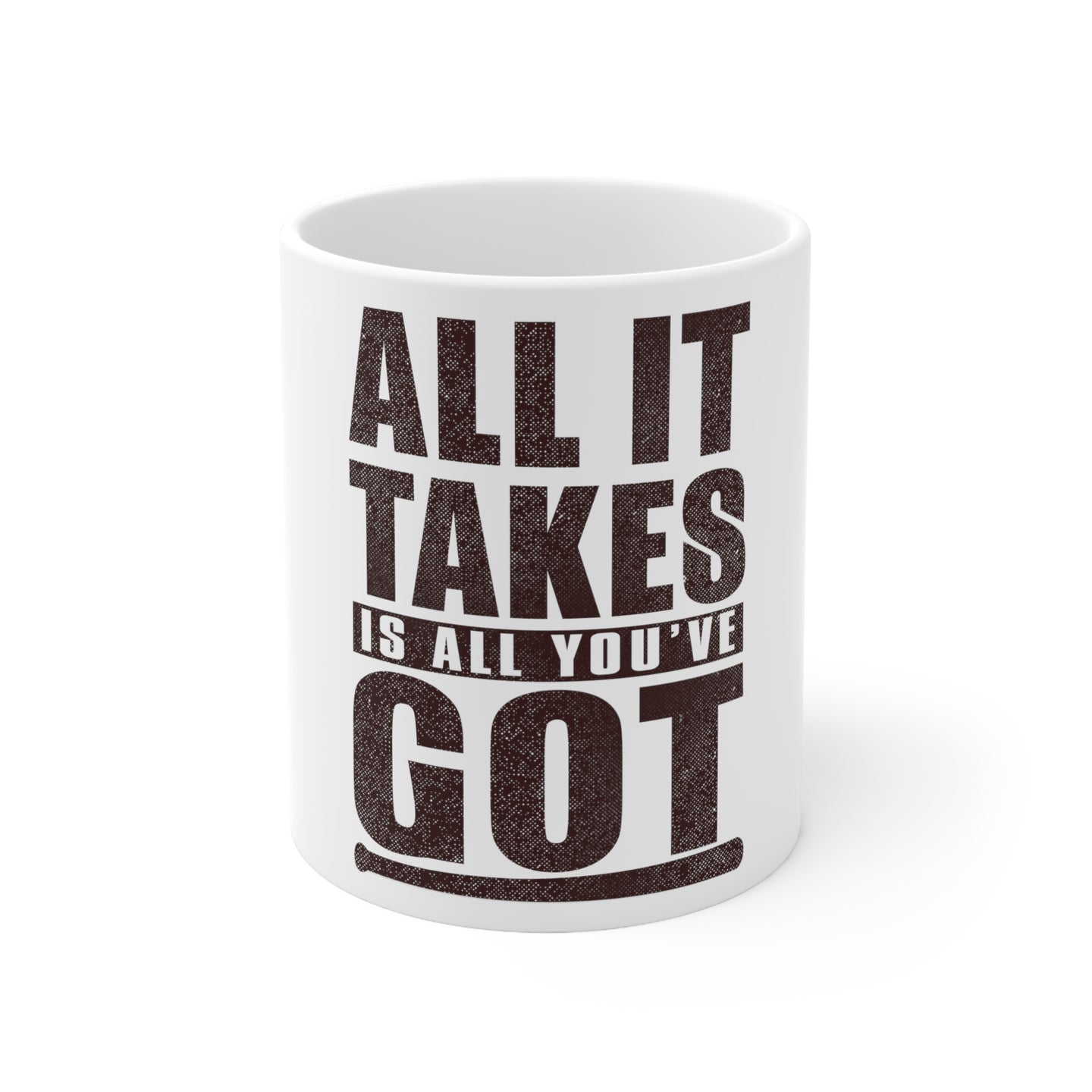 DistinctInk Glossy White Coffee / Tea Mug - All It Takes Is All You've Got Baseball