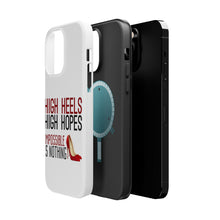 DistinctInk ToughCase for Apple iPhone, Compatible with MagSafe Charging - High Heels High Hopes Impossible Is Nothing