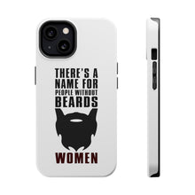 DistinctInk ToughCase for Apple iPhone, Compatible with MagSafe Charging - Name For People Without Beards: Women