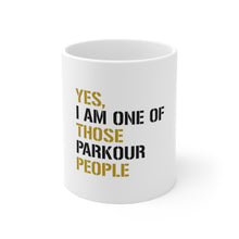DistinctInk Glossy White Coffee / Tea Mug - Yes I Am One of Those Parkour People