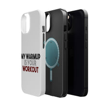 DistinctInk ToughCase for Apple iPhone, Compatible with MagSafe Charging - My Warmup is Your Workout
