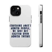 DistinctInk ToughCase for Apple iPhone, Compatible with MagSafe Charging - Engineers Aren't Boring Excited Over Boring Things