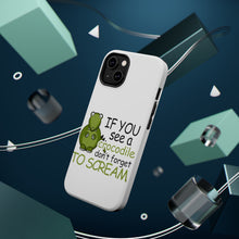 DistinctInk ToughCase for Apple iPhone, Compatible with MagSafe Charging - If You See A Crocodile, Don't Forget to Scream