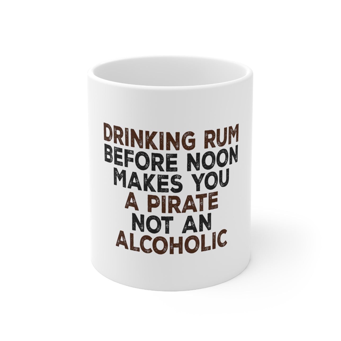 DistinctInk Glossy White Coffee / Tea Mug - Drinking Rum Before Noon Makes You A Pirate