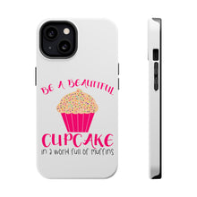 DistinctInk ToughCase for Apple iPhone, Compatible with MagSafe Charging - Be a Beautiful Cupcake in a World of Muffins