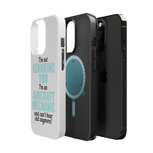 DistinctInk ToughCase for Apple iPhone, Compatible with MagSafe Charging - I'm Not Ignoring You Aircraft Mechanic Can't Hear