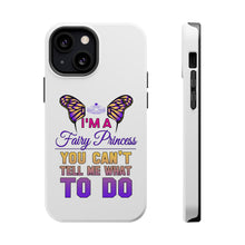 DistinctInk ToughCase for Apple iPhone, Compatible with MagSafe Charging - I'm a Fairy Princess Can't Tell Me What To Do