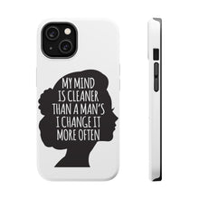 DistinctInk ToughCase for Apple iPhone, Compatible with MagSafe Charging - My Mind is Cleaner Than a Man's I Change It