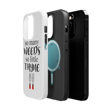 DistinctInk ToughCase for Apple iPhone, Compatible with MagSafe Charging - So Many Weeds So Little Thyme - Gardening