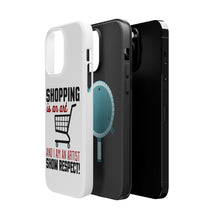 DistinctInk ToughCase for Apple iPhone, Compatible with MagSafe Charging - Shopping is an Art I'm an Artist Respect