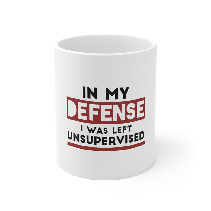 DistinctInk Glossy White Coffee / Tea Mug - In My Defense, I Was Left Unsupervised