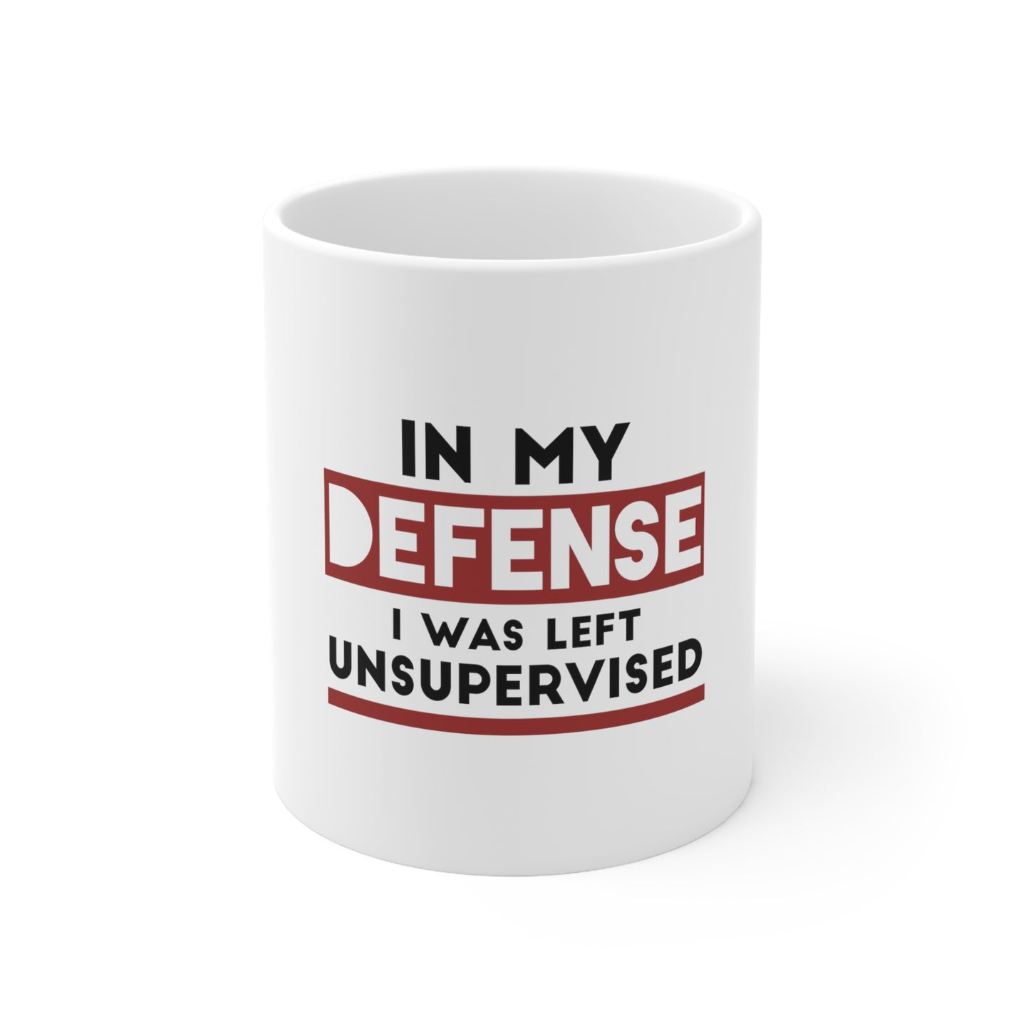 DistinctInk Glossy White Coffee / Tea Mug - In My Defense, I Was Left Unsupervised