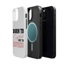 DistinctInk ToughCase for Apple iPhone, Compatible with MagSafe Charging - Born to Express Not to Impress