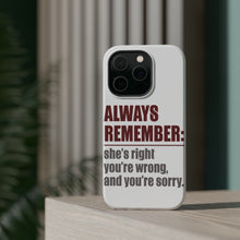 DistinctInk ToughCase for Apple iPhone, Compatible with MagSafe Charging - Remember: She's Right You're Wrong