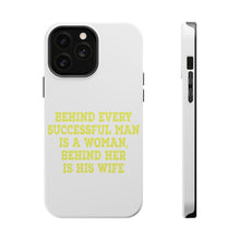 DistinctInk ToughCase for Apple iPhone, Compatible with MagSafe Charging - Behind Every Successful Man is a Woman