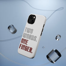 DistinctInk ToughCase for Apple iPhone, Compatible with MagSafe Charging - Two Words. One Finger.