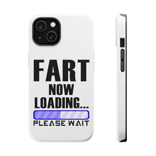 DistinctInk ToughCase for Apple iPhone, Compatible with MagSafe Charging - Fart Now Loading - Please Wait