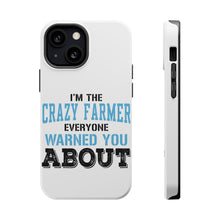 DistinctInk ToughCase for Apple iPhone, Compatible with MagSafe Charging - I'm The Crazy Famer Warned You About