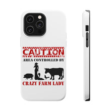 DistinctInk ToughCase for Apple iPhone, Compatible with MagSafe Charging - Area Controlled By Crazy Farm Lady