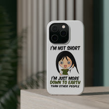 DistinctInk ToughCase for Apple iPhone, Compatible with MagSafe Charging - I'm Not Short I'm Just More Down to Earth