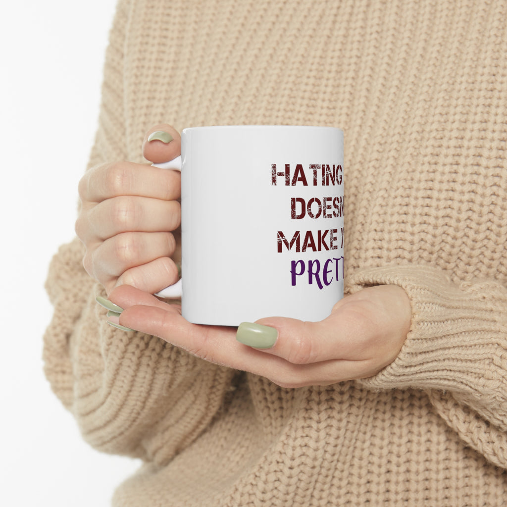 Glossy White Coffee / Tea Mug - Hating Me Doesn't Make You Pretty, view 10