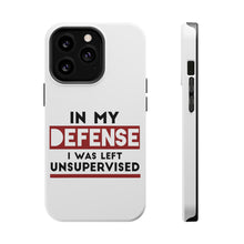 DistinctInk ToughCase for Apple iPhone, Compatible with MagSafe Charging - In My Defense, I Was Left Unsupervised
