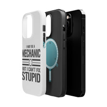 DistinctInk ToughCase for Apple iPhone, Compatible with MagSafe Charging - May Be a Mechanic But I Can't Fix Stupid