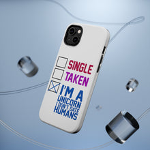 DistinctInk ToughCase for Apple iPhone, Compatible with MagSafe Charging - Single Taken I'm a Unicorn Don't Date Humans