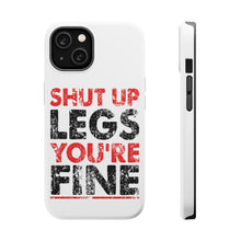 DistinctInk ToughCase for Apple iPhone, Compatible with MagSafe Charging - Shut Up Legs You're Fine Running