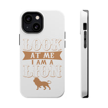 DistinctInk ToughCase for Apple iPhone, Compatible with MagSafe Charging - Look At Me I Am A Lion